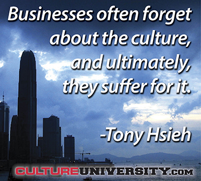 Businesses often forget about the culture, and ultimately, they suffer for it.