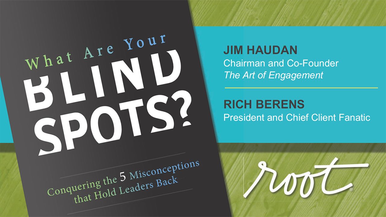 Ultimate Culture Webinar – What are your Blind Spots? with Jim Haudan and Rich Berens